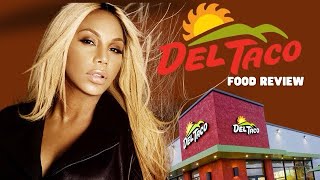 Tamar Braxton’s Del Taco Food Review