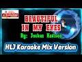BEAUTIFUL IN MY EYES By: Joshua Kadison (HLJ Karaoke Mix Version)