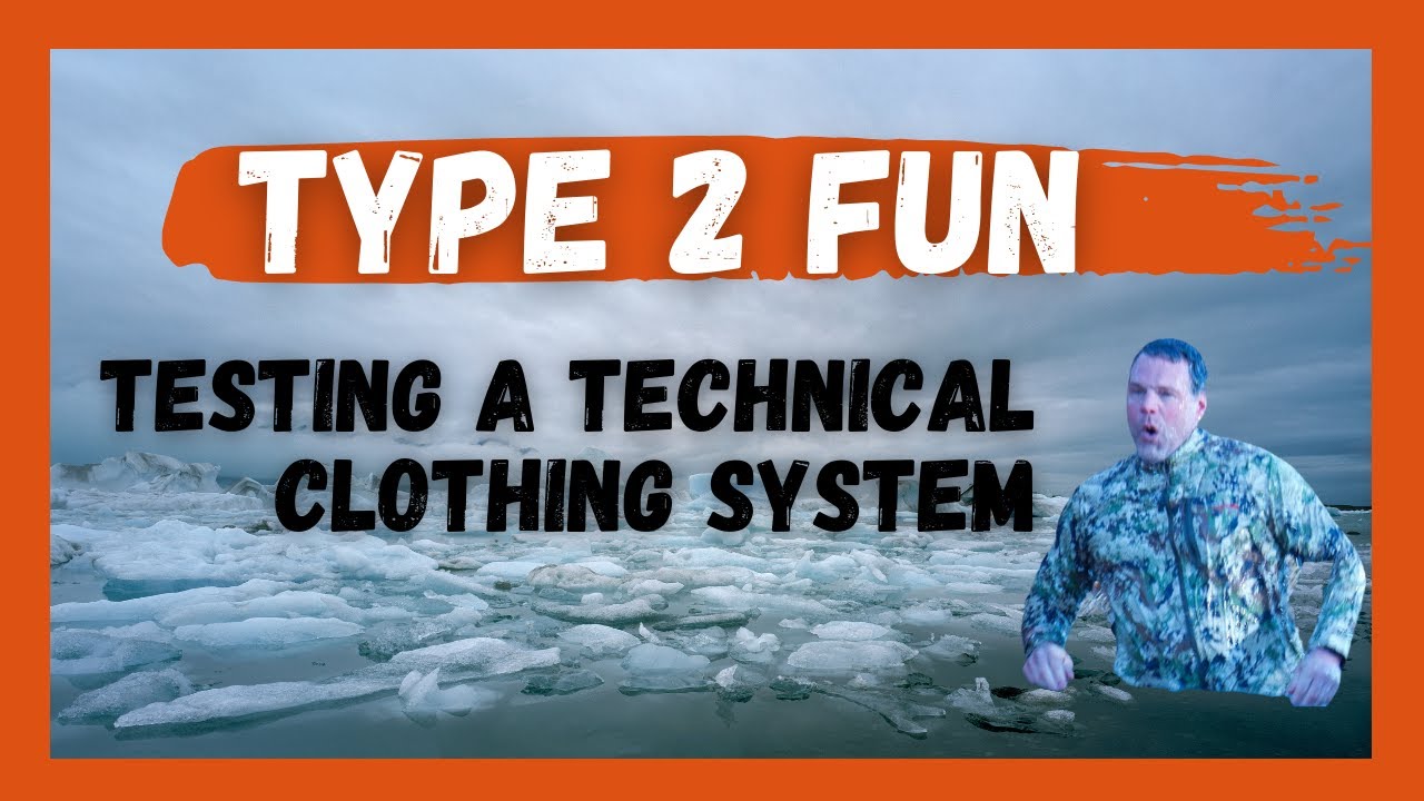 Type 2 Fun Explained Type 2 Fun - Testing a Technical Clothing System - YouTube