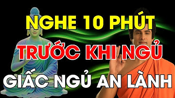 Nghe 10 Phút Trước Khi Ngủ - Giấc Ngủ An Lành, Tâm Bình An Suốt Đêm