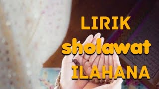 lirik sholawat ilahana (Yasir Lana)