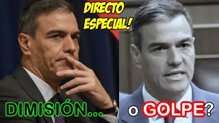 SÁNCHEZ DECIDE. DIMISIÓN... O GOLPE DESDE LA MONCLOA. DIRECTO ESPECIAL.