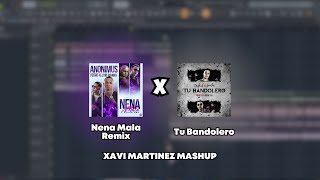 Nena Mala Remix x Tu Bandolero (Xavi Martinez Mashup)