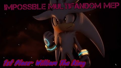 1st Place William The King •||• Impossible MultiFandom MEP (Full)