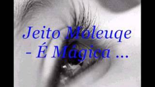 Download Lagu Jeito Moleque É Mágica MP3