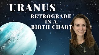 Uranus Retrograde In the Birth Chart - Astrology Natal Chart Rx Planets