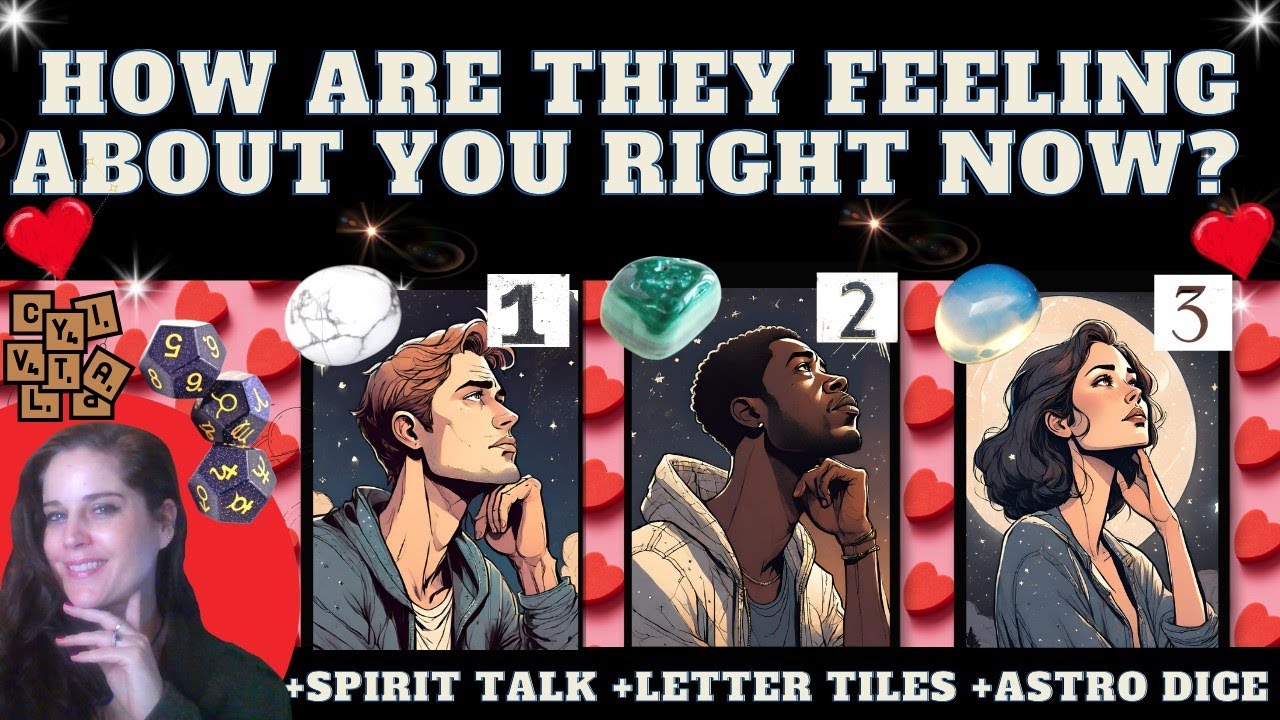 HOW ARE THEY FEELING ABOUT YOU RIGHT NOW? ♥ TAROT PICK A CARD (+spirit talk +initials +astro dice)