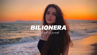 Bilionera (Slowed Reverb) - Otilia