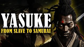 The Untold Story Of Yasuke: From Slave To History’s First Black Samurai