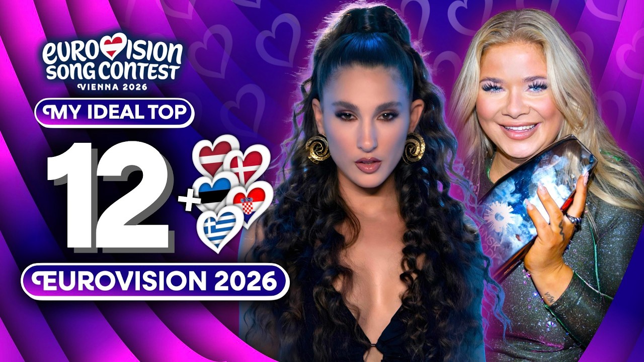 Eurovision 2026 | My Ideal Top 12 (NEW 🇬🇷🇪🇪🇭🇷🇩🇰🇱🇻)
