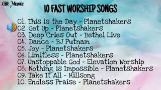 10 FAST WORSHIP SONGS