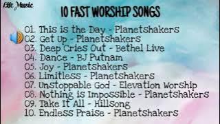 10 FAST WORSHIP SONGS