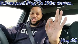 Grimmspeed DryCon Air Filter Review Vlog 5