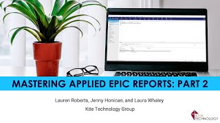 Mastering Applied Epic Reports – Part II