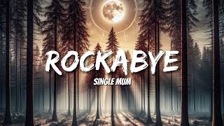 Clean Bandit - Rockabye (Lyrics) ft. Sean Paul & Anne-Marie