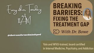 Breaking Barriers: Fixing the Treatment Gap | Ep. 5