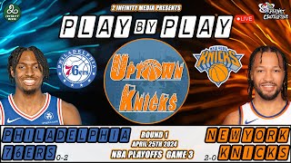 New York Knicks vs Philadelphia 76ers NBA Playoffs Round 1 Game 3 - Live Play-By-Play & Watch Along