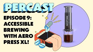 Episode 9  Aeropress XL