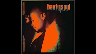 Bantu Soul - Spiritual Love Affair (slowed   reverb)