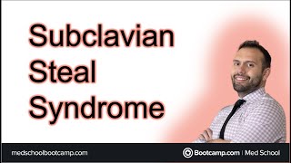 Subclavian Steal Syndrome USMLE Step 1, COMLEX Level 1