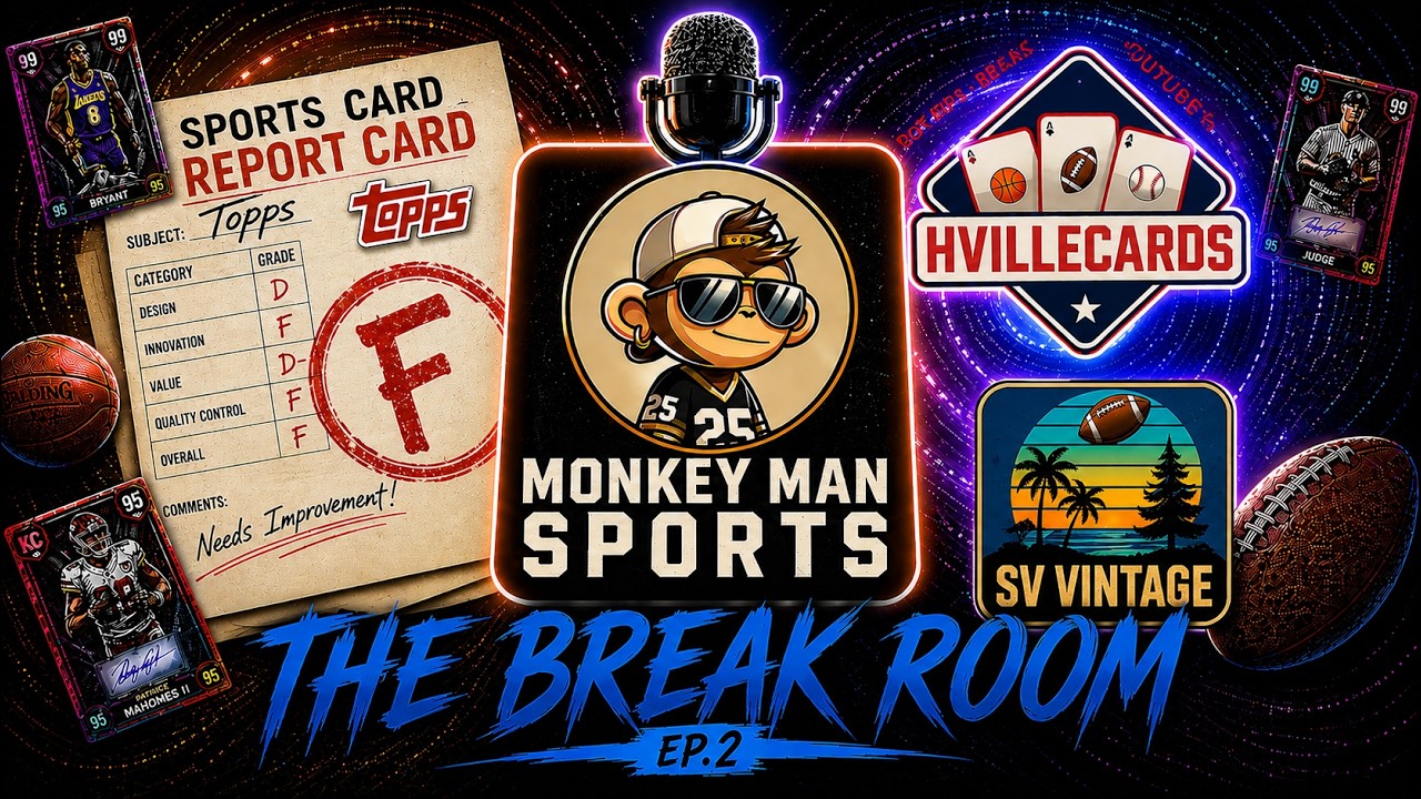 THE BREAK ROOM Ep. 2: Topps vs The Hobby (Our Official Sports Card Report Card)