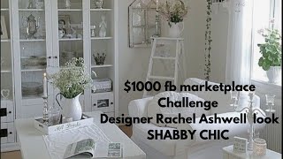 Designing a Rachel Ashwell style room SHABBY CHIC for $1000 Challenge￼ Facebook marketplace