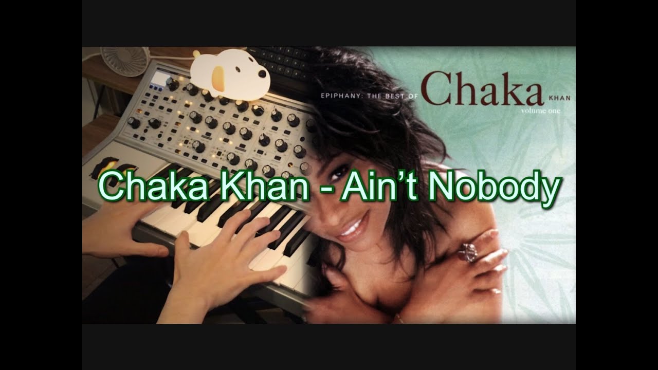 Chaka Khan - Ain’t Nobody (Synth Bass)