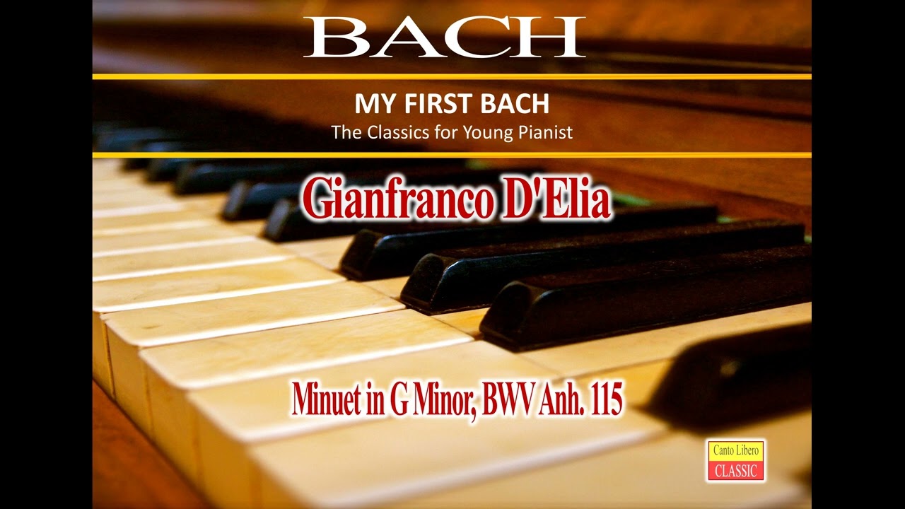 Watch BACH - Minuet in G Minor, BWV Anh 115 - Gianfranco D'Elia Pianist on YouTube Watch BACH - Minuet in G Minor, BWV Anh 115 - Gianfranco D'Elia Pianist on YouTube