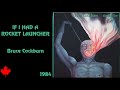 Video thumbnail for Bruce Cockburn - If I Had A Rocket Launcher