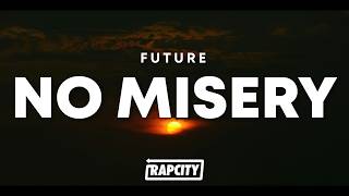 Future - No Misery (Lyrics)