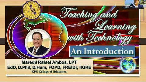 Teaching and Learning with Technology  (An Introduction) - Module 1 Lesson 1