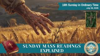 July 19, 2026 | Sunday Mass Readings Explained | 16th Sunday in Ordinary Time (Year A) Guide