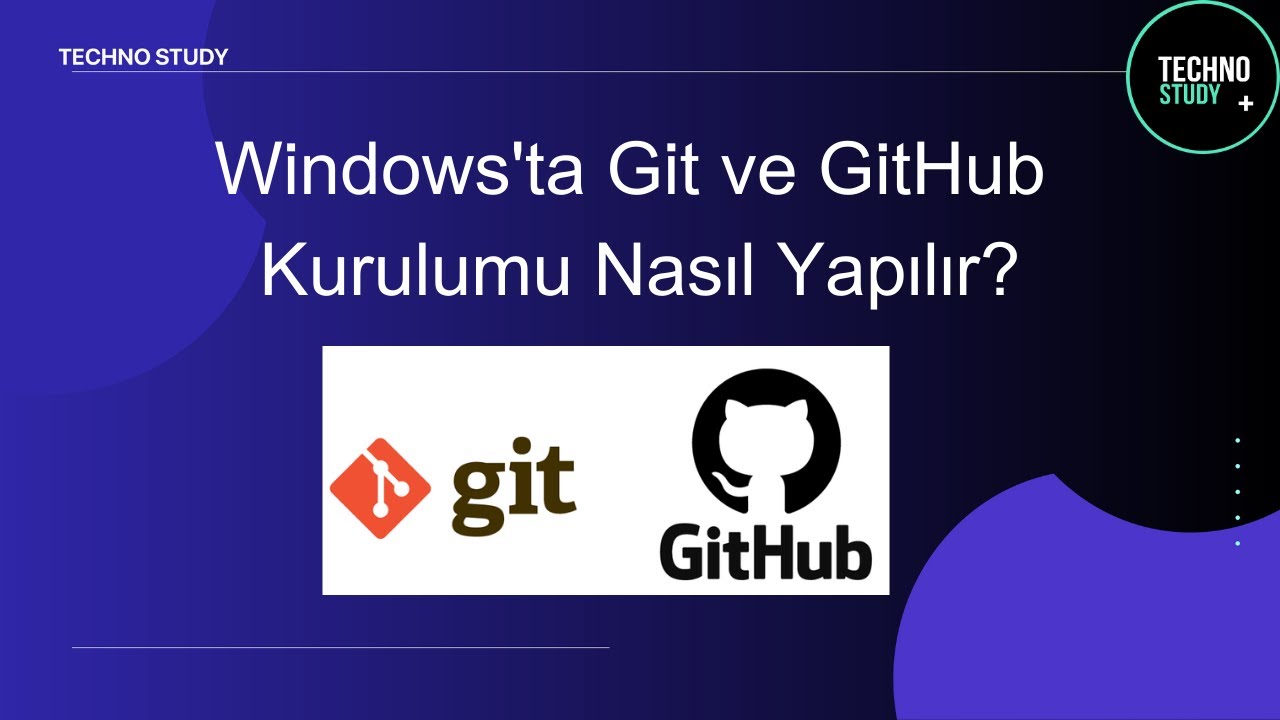 Windows için Git ve GitHub Kurulumu - Adım Adım Kılavuz #windows #git # ...