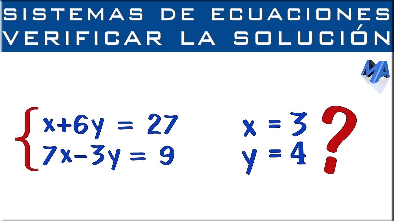 Verificar o comprobar la solución de un sistema de ecuaciones de 2x2