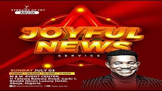 SUNDAY SERVICE || JOYFUL NEWS [EXPECTATIONS EXCEEDED] - 3rd July 2022