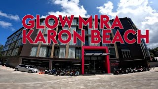 GLOW MIRA KARON BEACH 4 обзор отеля 