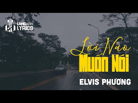 Lời Nào Muốn Nói | Elvis Phương Official