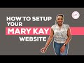 How to Set Up your Mary Kay Website!!! Step-by-Step Tutorial