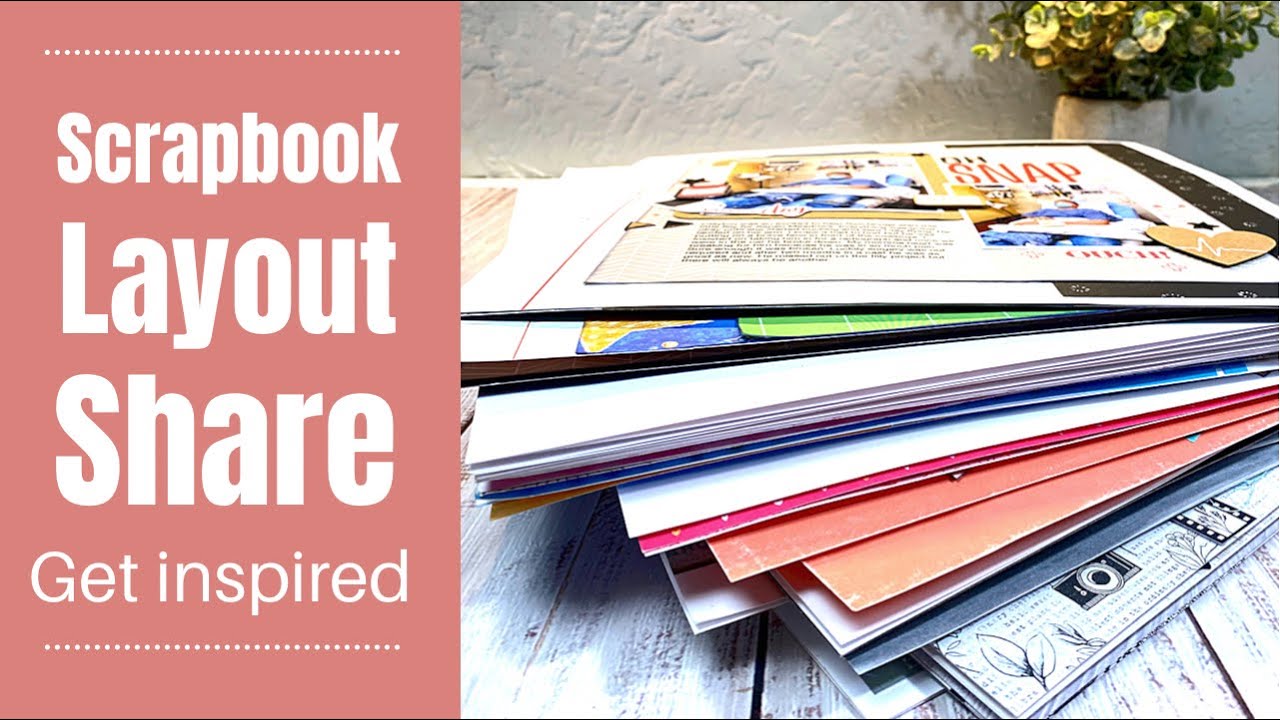 Scrapbook Layout Share / Get Inspired!