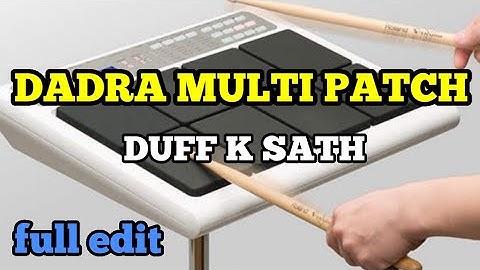 Dadra Multi Patch_Duff k Sath, SPD 20 & SPD20X,,New Patch Full Edit
