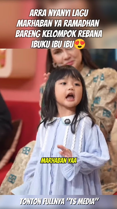 ARRA NYANYI MARHABAN BULAN RAMADHAN BARENG KELOMPOK REBANA #Arra #haddadalwi #lunamayayaterbaru