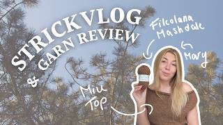 Strickvlog und Garnreview Teil 2 | Filcolana Mashdale und das Miu Top | Strandstrick🧶