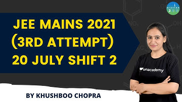 JEE Mains 2021 (3rd attempt) 20 July shift 2 |Paper Analysis & Solution|Mission JEE |Khushboo Chopra