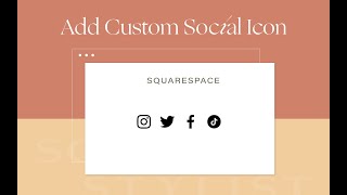 Add custom social icon like TikTok to Squarespace by Squarestylist 7,240 views 3 years ago 5 minutes, 16 seconds