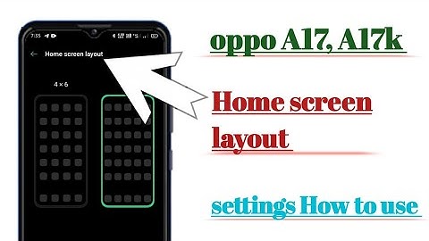 oppo A17, A17k home screen layout settings hidden features || How to use
