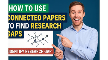 "How to Use Connected Papers to Find Research Gaps – A Step-by-Step Tutorial"