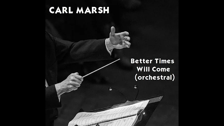 Carl Marsh - Better Times Will Come (video by Stev...