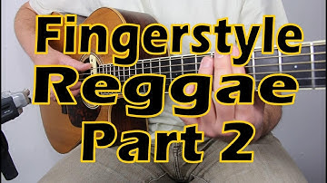 How to Play Fingerstyle Reggae - Part 2/5 - with Zane Charron