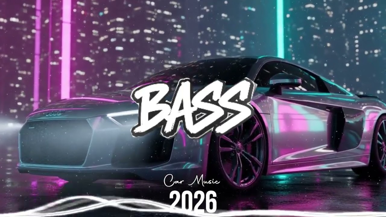 CAR MUSIC 2026 🚗| EDM REMIX BASS BOOSTED🔥CLUB BANGER • NIGHT DRIVE😎 • GYM WORKOUT💪 DANCE PARTY Vol.2