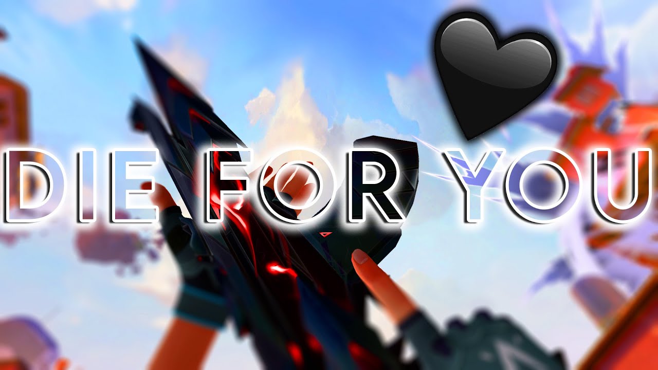 Die For You 🖤 (Valorant Montage)